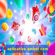 aplicativo qmbet com